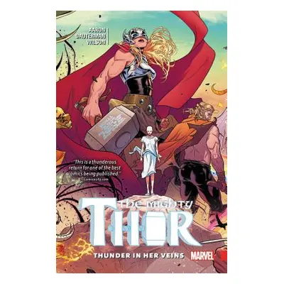 "Mighty Thor, Volume 1: Thunder in Her Veins" - "" ("Aaron Jason")