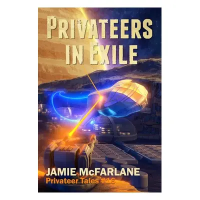 "Privateers in Exile" - "" ("McFarlane Jamie")