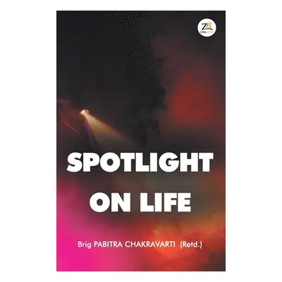 "Spotlight on Life" - "" ("Chakravarti Brig Pabitra")