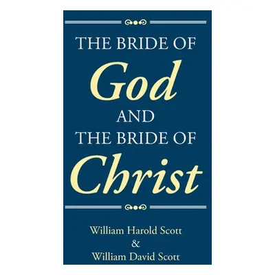 "The Bride of God and the Bride of Christ" - "" ("Harold Scott William")