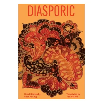 "Diasporic: Short Stories by Soon Ai Ling" - "" ("Ai Ling Soon")