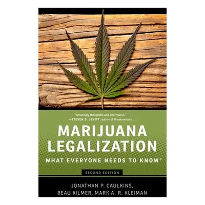 "Marijuana Legalization: What Everyone Needs to Know(r)" - "" ("Caulkins Jonathan P.")