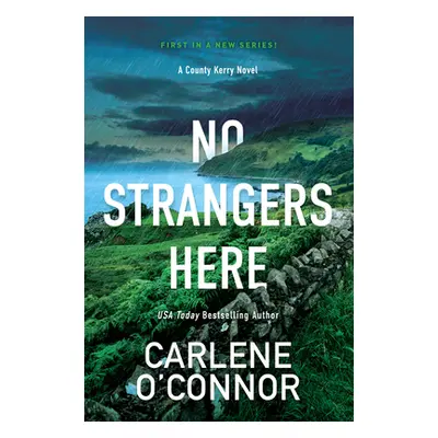 "No Strangers Here: A Riveting Irish Thriller" - "" ("O'Connor Carlene")