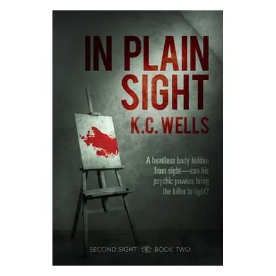 "In Plain Sight" - "" ("Wells K. C.")