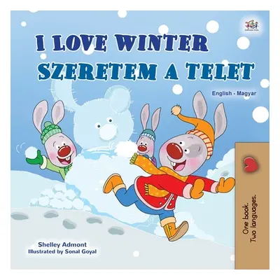 "I Love Winter (English Hungarian Bilingual Children's Book)" - "" ("Admont Shelley")