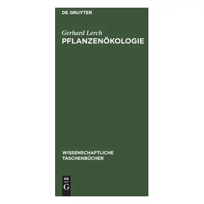 "Pflanzenkologie" - "" ("Lerch Gerhard")