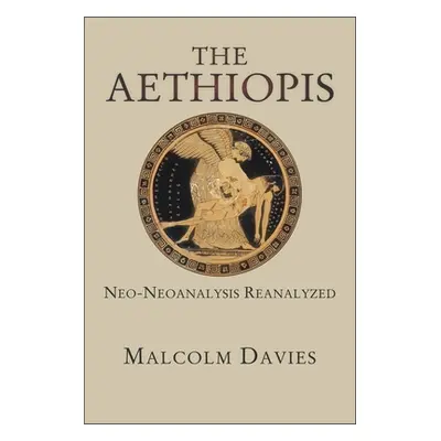 "The Aethiopis: Neo-Neoanalysis Reanalyzed" - "" ("Davies Malcolm")