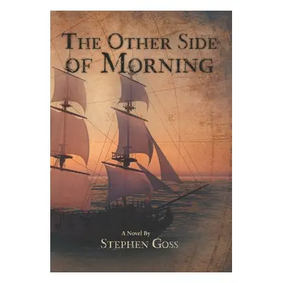 "The Other Side of Morning" - "" ("Goss Stephen")