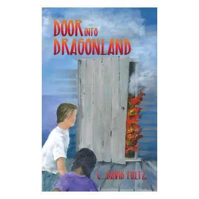 "Door into Dragonland" - "" ("Fultz C. David")