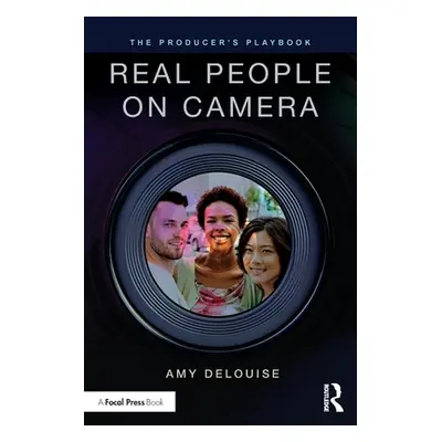 "The Producer's Playbook: Real People on Camera: Directing and Working with Non-Actors" - "" ("D