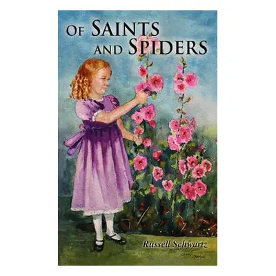 "Of Saints and Spiders" - "" ("Schwartz Russell")