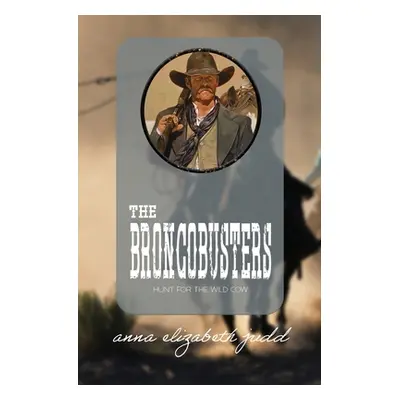 "The Broncobusters" - "" ("Judd Anna Elizabeth")