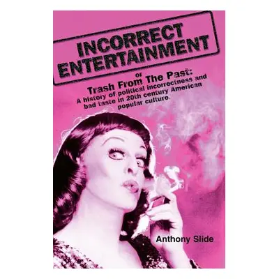 "Incorrect Entertainment" - "" ("Slide Anthony")