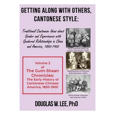 "Getting Along With Others, Cantonese Style: Traditional Cantonese Ideas about Gender and Experi