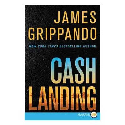 "Cash Landing" - "" ("Grippando James")