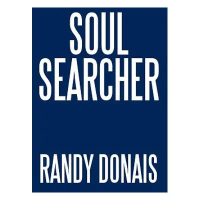 "Soul Searcher" - "" ("Donais Randy")