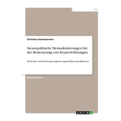 "Steuerpolitische Herausforderungen bei der Besteuerung von Kryptowhrungen: Ein Rechts- und Bela