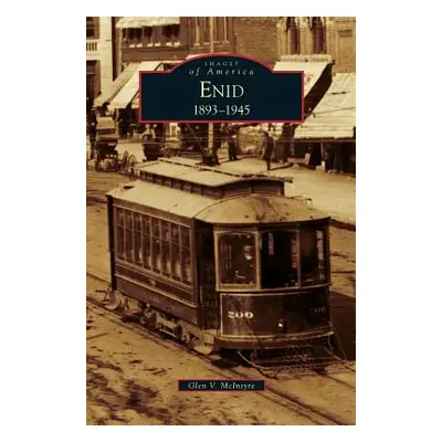 "Enid, 1893-1945" - "" ("McIntyre Glen V.")