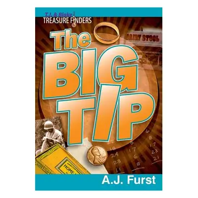 "T.J. & Blake Treasure Finders ? The Big Tip" - "" ("Furst Alan")