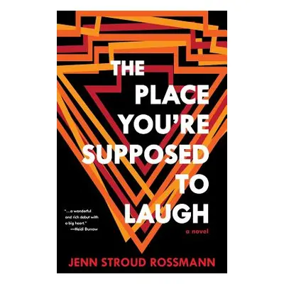 "The Place You're Supposed To Laugh" - "" ("Rossmann Jenn Stroud")