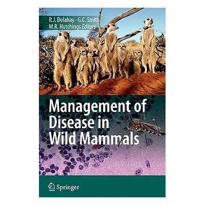 "Management of Disease in Wild Mammals" - "" ("Delahay Richard")