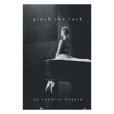 "Pinch the Lock" - "" ("Daquin Candice Louisa")