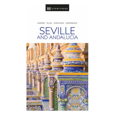 "DK Eyewitness Seville and Andalucia" - "" ("Dk Eyewitness")