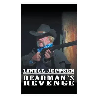 "Deadman's Revenge" - "" ("Jeppsen Linell")