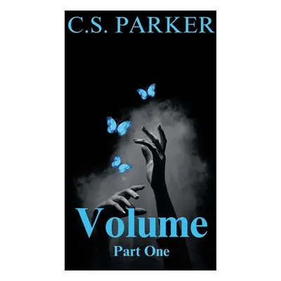 "Volume: Part One" - "" ("Parker C. S.")