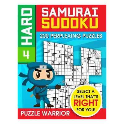 "Hard Samurai Sudoku: 200 Perplexing Puzzles" - "" ("Warrior Puzzle")