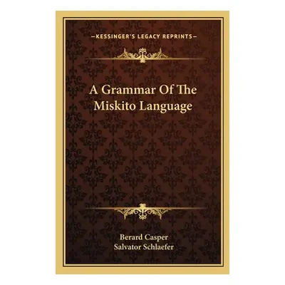 "A Grammar Of The Miskito Language" - "" ("Casper Berard")