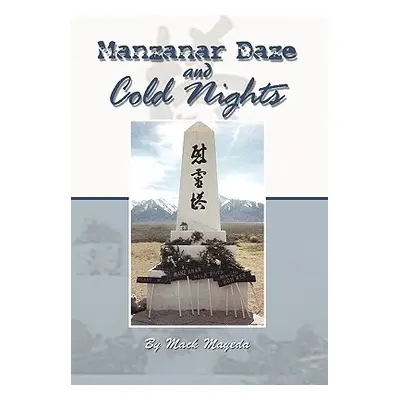 "Manzanar Daze and Cold Nights" - "" ("Mayeda Mack")