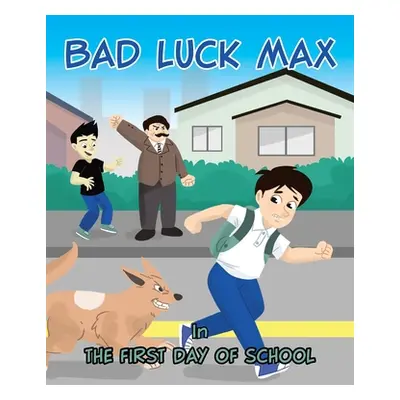 "Bad Luck Max: In The First Day of School" - "" ("Nunnally Darryl")