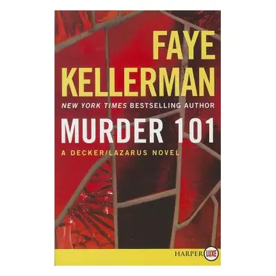 "Murder 101: A Decker/Lazarus Novel" - "" ("Kellerman Faye")