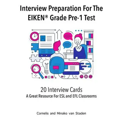 "Interview Preparation For The EIKEN(R) Grade Pre-1 Test: A Great Resource For ESL and EFL Class