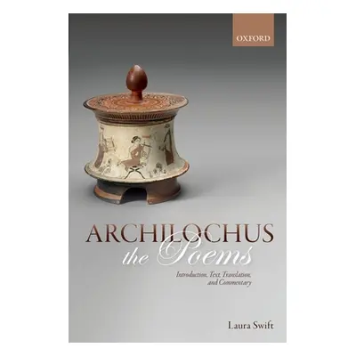 "Archilochus: The Poems: Introduction, Text, Translation, and Commentary" - "" ("Swift Laura")