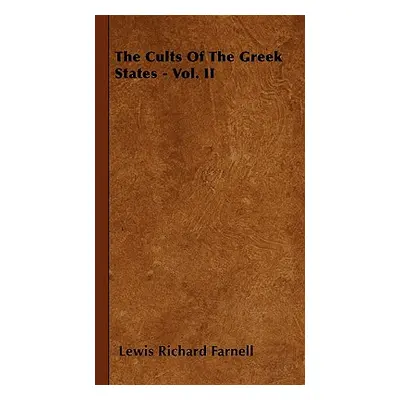 "The Cults Of The Greek States - Vol. II" - "" ("Farnell Lewis Richard")