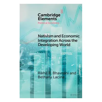 "Nativism and Economic Integration Across the Developing World: Collision and Accommodation" - "