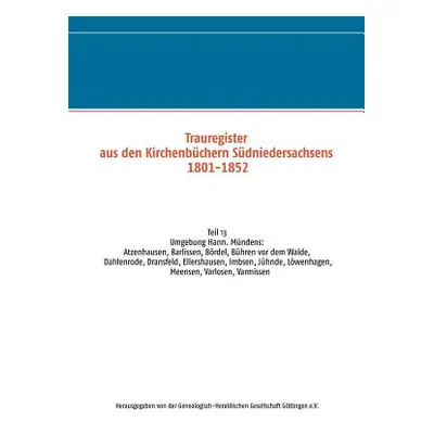 "Trauregister aus den Kirchenbchern Sdniedersachsens 1801-1852: Umgebung Hann. Mnden: Atzenhause