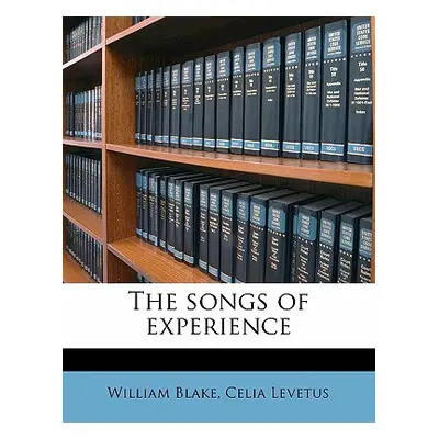 "The Songs of Experience" - "" ("Blake William Jr.")