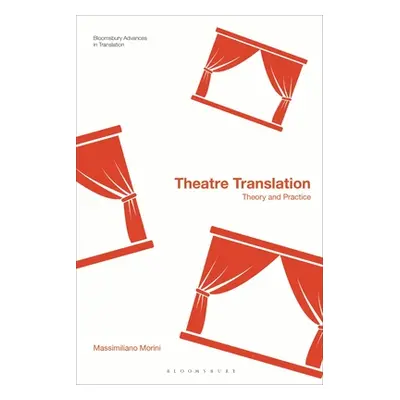 "Theatre Translation: Theory and Practice" - "" ("Morini Massimiliano")