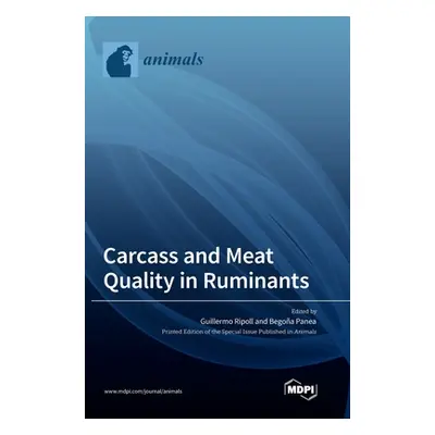 "Carcass and Meat Quality in Ruminants" - "" ("Ripoll Guillermo")