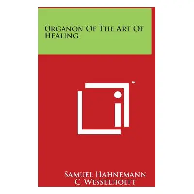 "Organon Of The Art Of Healing" - "" ("Hahnemann Samuel")