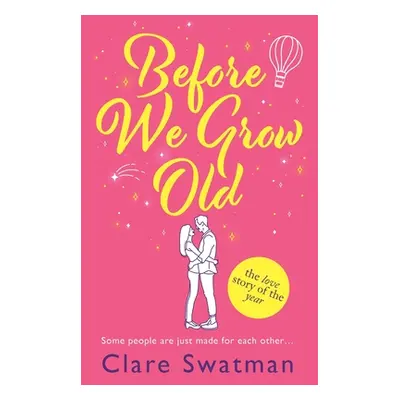 "Before We Grow Old" - "" ("Swatman Clare")