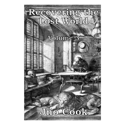 "Recovering The Lost World, Volume 3" - "" ("Cook Jno")