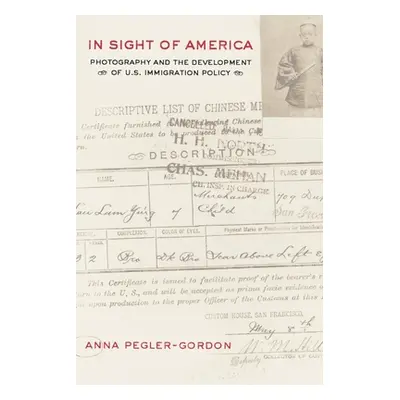 "In Sight of America: Photography and the Development of U.S. Immigration Policy Volume 28" - ""