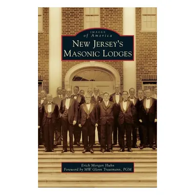 "New Jersey's Masonic Lodges" - "" ("Huhn Erich Morgan")