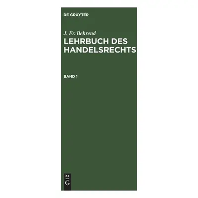 "Lehrbuch des Handelsrechts" - "" ("Behrend J. Fr")