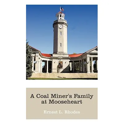 "A Coal Miner's Family at Mooseheart" - "" ("Rhodes Ernest L.")