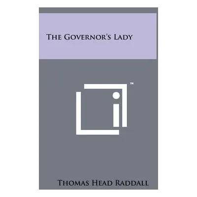 "The Governor's Lady" - "" ("Raddall Thomas Head")